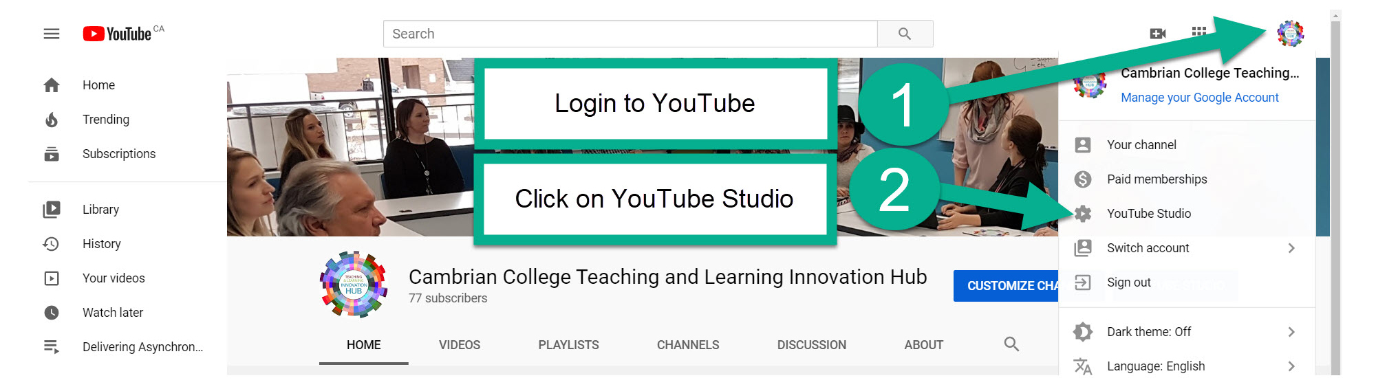 Step 1: Login to YouTube, Step 2: Click on YouTube Studio