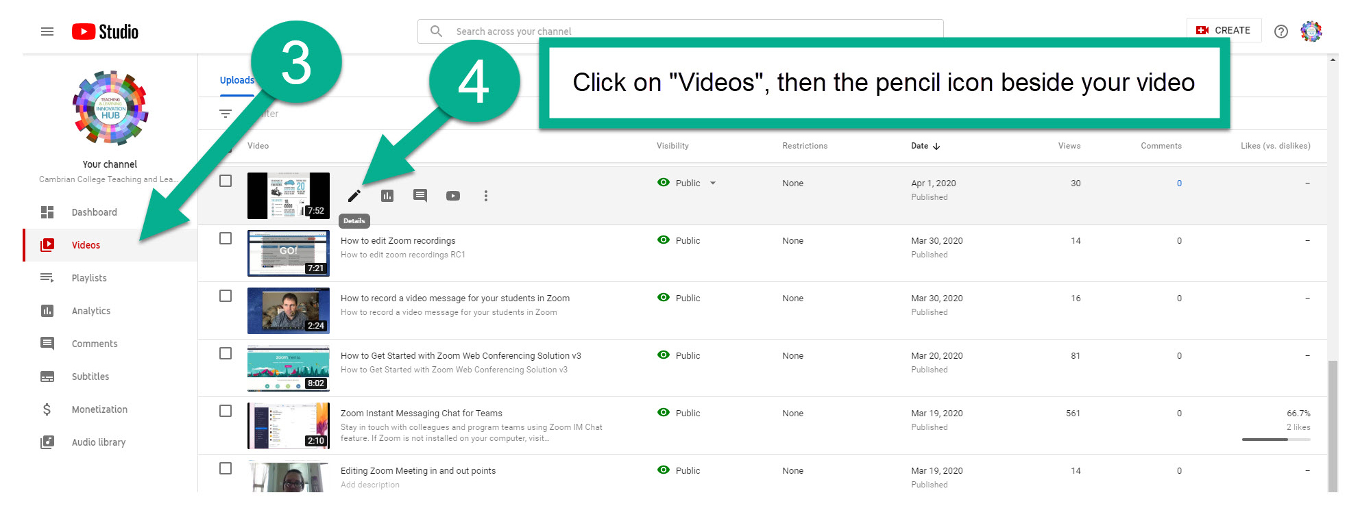 Step 3: Click on "Videos", Step 4: Click the pencil icon beside your video