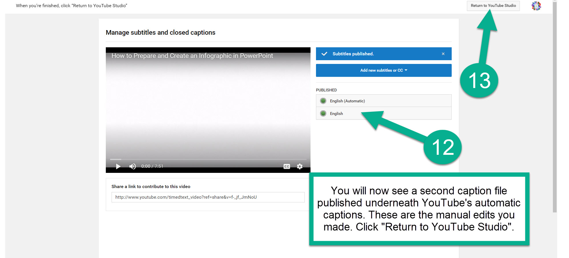 Step 12: You will now see a second caption file published underneath YouTube's automatic captions. These are the manual edits you made, Step 13: Click "Return to YouTube Studio".