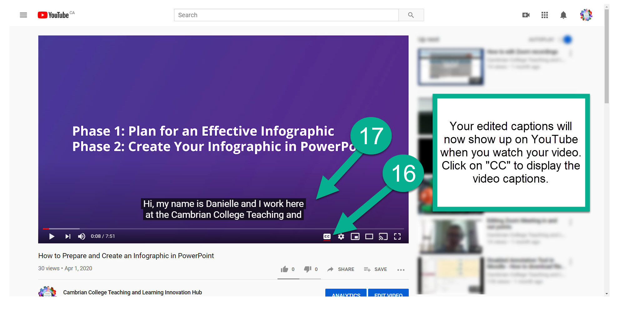 Step 16-17: Your edited captions will now show up on YouTube when you watch your video. Click on "CC" to display the video captions.
